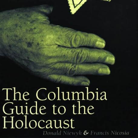 The Columbia Guide to the Holocaust - Donald L. Niewyk and Francis R. Nicosia