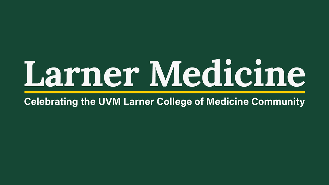 green box logo with text saying Larner Medicine, Celebrating the UVM Larner College of Medicine Community